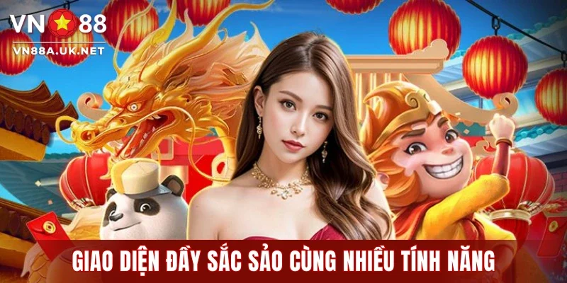 Giao diện đầy sắc sảo cùng nhiều tính năng