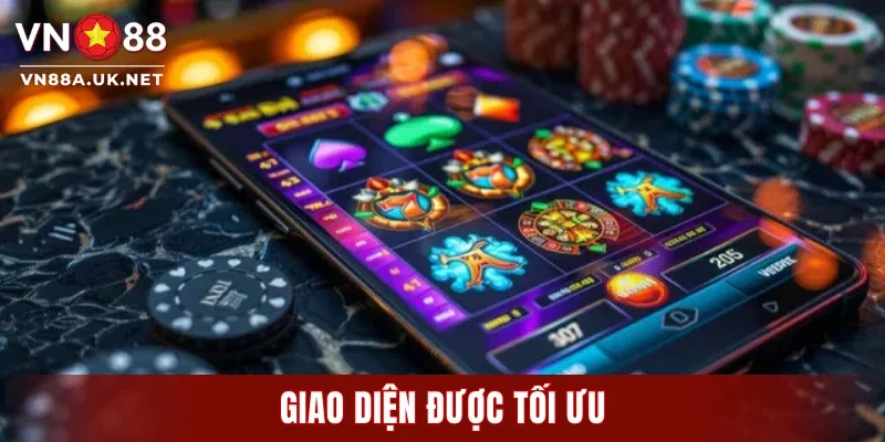 Giao diện được tối ưu