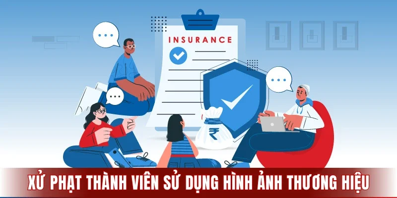 Nhà cái xử phạt những thành viên cố tình sử dụng hình ảnh thương hiệu