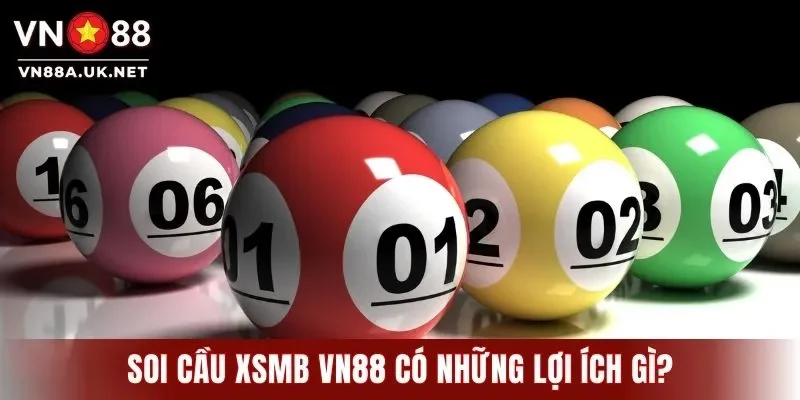 Soi cầu XSMB VN88 có những lợi ích gì?