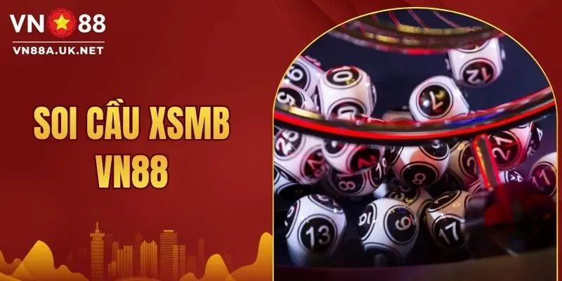 Soi Cầu XSMB VN88